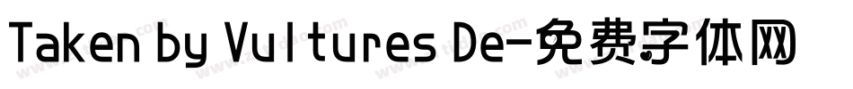 Taken by Vultures De字体转换